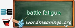 WordMeaning blackboard for battle fatigue